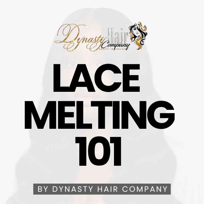Lace Melting 101
